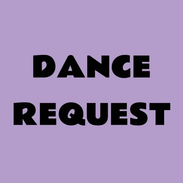 Dance Request  1000Coin