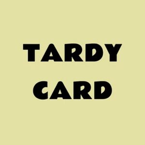 Tardy card